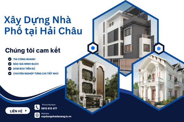 Xây Dựng Nhà Phố tại Hải Châu – Mang Đến Không Gian Sống Tiện Nghi và Sang Trọng