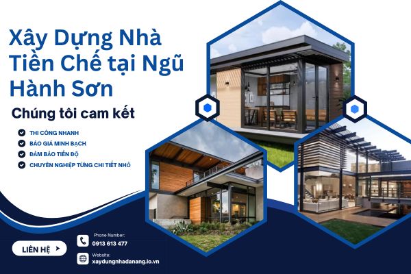 Xây Dựng Nhà Tiền Chế tại Ngũ Hành Sơn – Giải Pháp Hiện Đại, Tiết Kiệm & Bền Vững