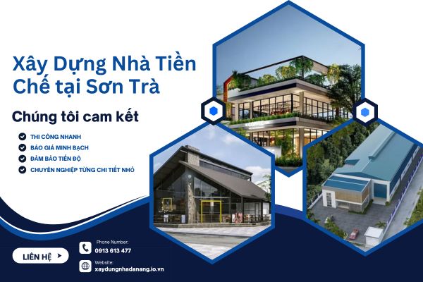 Xây Dựng Nhà Tiền Chế tại Sơn Trà – Nhanh Gọn, Bền Vững, Chi Phí Hợp Lý