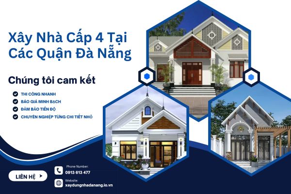 Xây Nhà Cấp 4 Tại Các Quận Đà Nẵng – Lựa Chọn Tối Ưu Chi Phí Cho Gia Đình