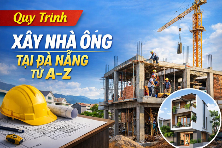 Quy Trình Xây Nhà Ống Tại Đà Nẵng Từ A–Z (Cập Nhật 2026)